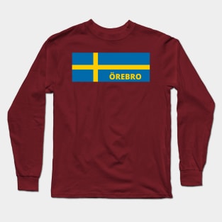 Örebro City in Swedish Flag Long Sleeve T-Shirt